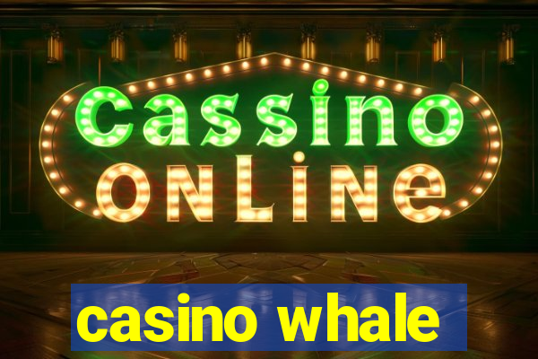 casino whale